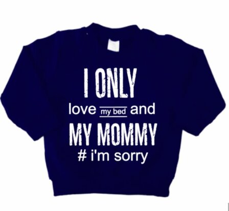 Sweater | I only love my mommy