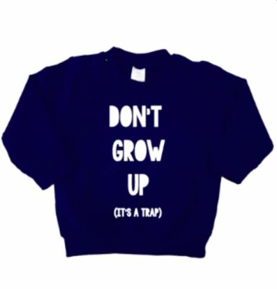 Sweater | Dont grow up