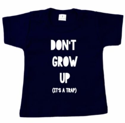 SHIRT | DON'T GROW UP 