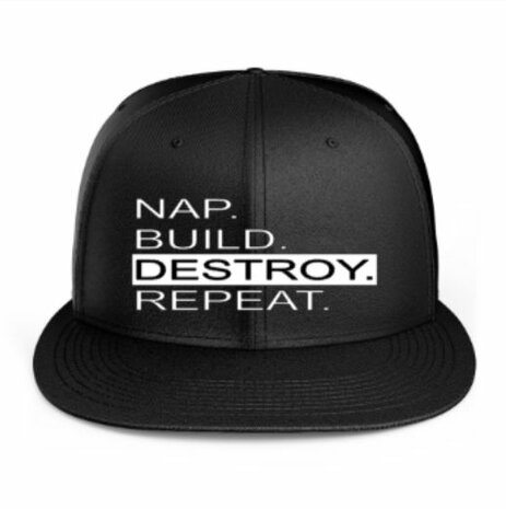 NAP. BUILD. DESTROY. REPEAT. SNAPBACK