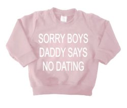 SORRY BOYS DADDY SAYS NO DATING 